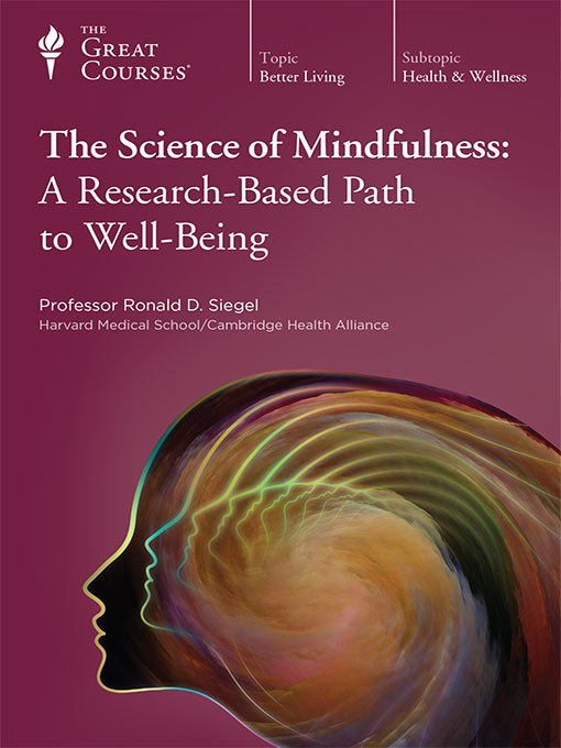 Title details for The Science of Mindfulness by Ronald D. Siegel - Available